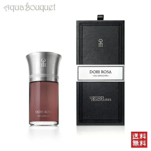 Les Liquides Imaginaires DOM ROSA